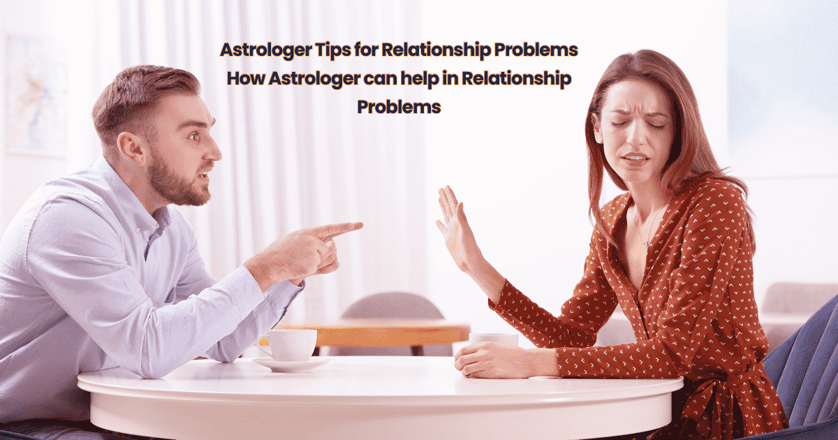 Know the Astrologer's Tips for Relationship Problems